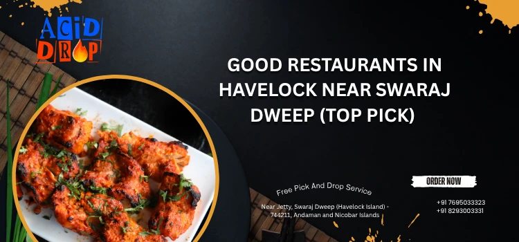 Good Restaurants In Havelock Near Swaraj Dweep (Top Pick)