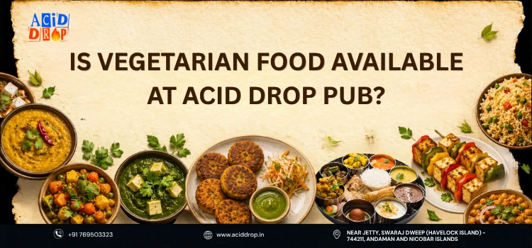 Is Vegetarian Food Available At Acid Drop Pub