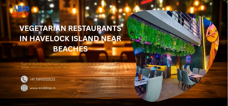 Vegetarian Restaurants In Havelock Island Near Beaches